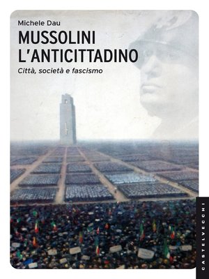 cover image of Mussolini l'anticittadino